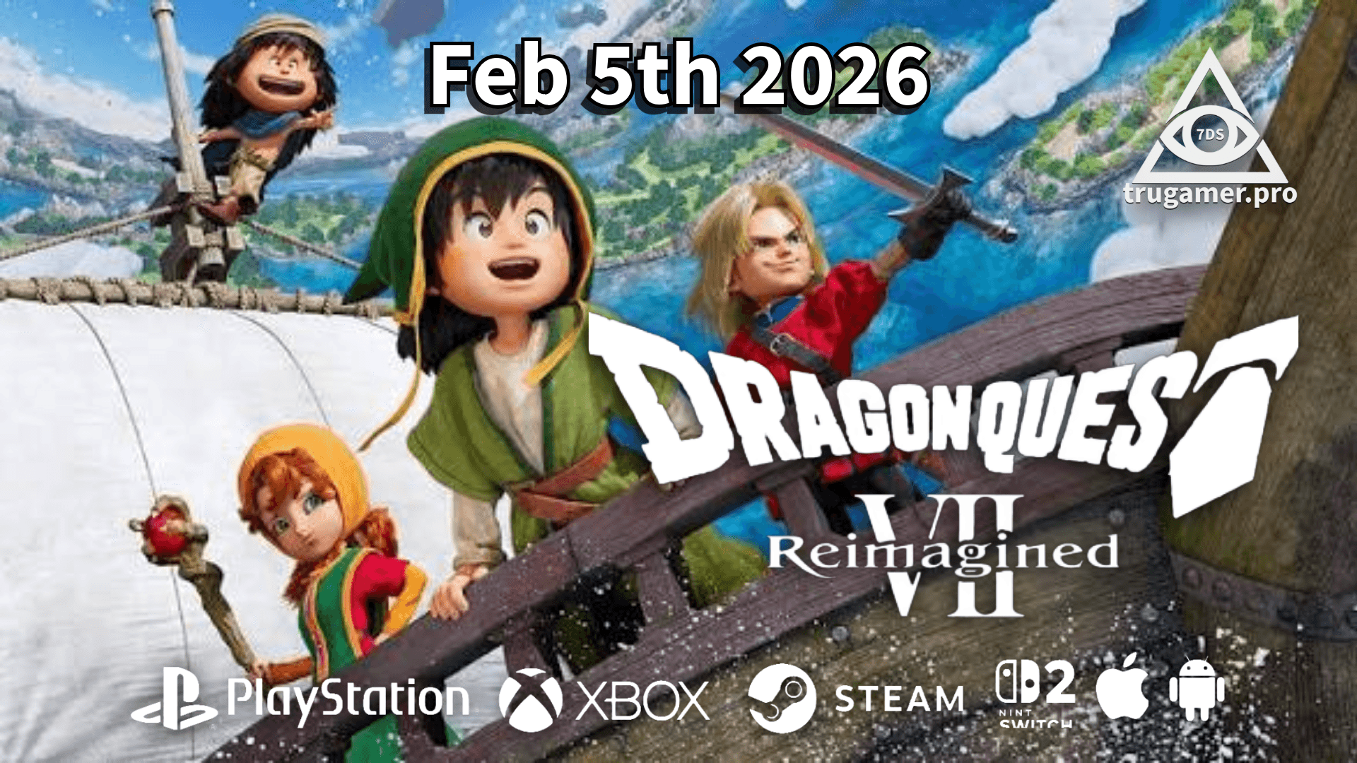 Dragon Quest VII Reimagined Release Feb 5 2026